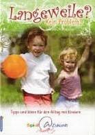 ahrens Spiel &amp; Zukunft Ratgeber, Langeweile?